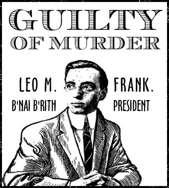 Leo Frank: Guilty of Murder, part 2 | Kevin Alfred Strom
